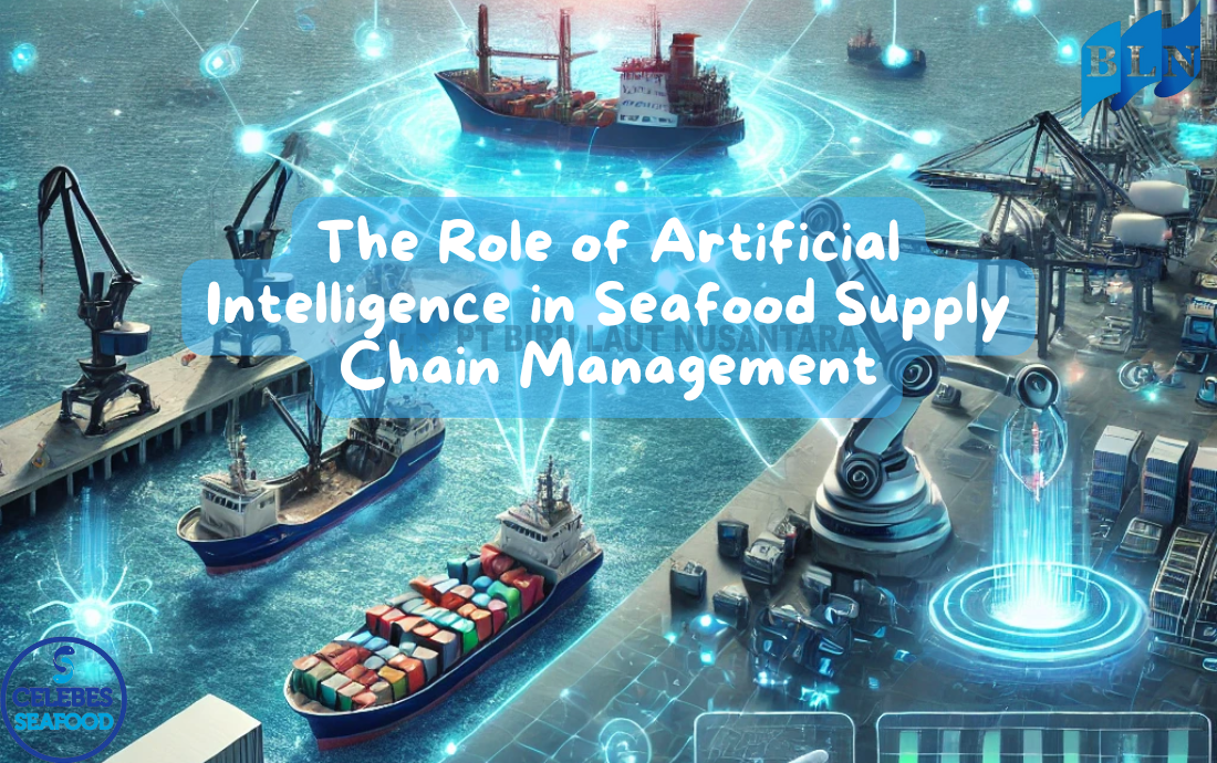 The Role of Artificial Intelligence in Seafood Supply Chain Management